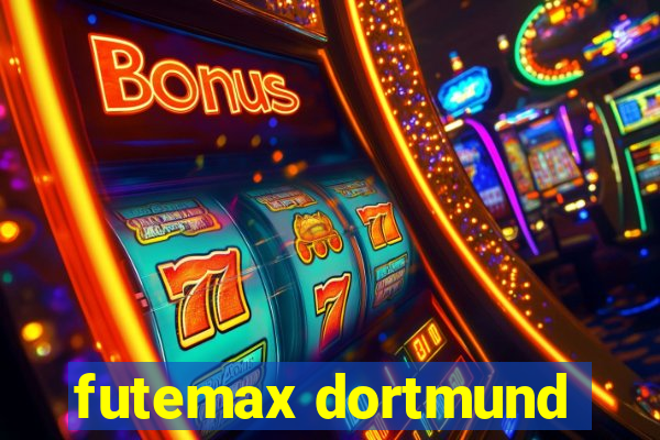 futemax dortmund